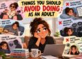 Things You Should Avoid Doing As An Adult