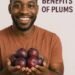 Health Benefits Of Plums